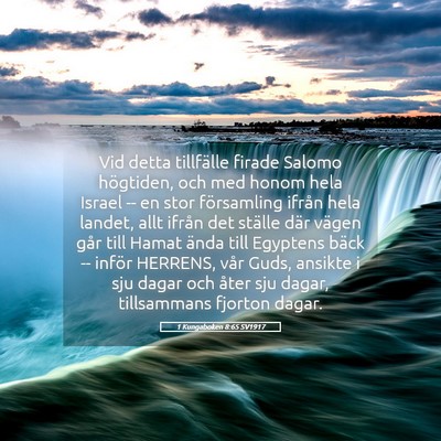 Picture 05 - 1 Kungaboken 8:65 SV1917 - Vid detta tillfälle firade Salomo högtiden, och - Bible Verse Picture