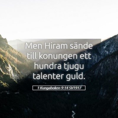 Picture 05 - 1 Kungaboken 9:14 SV1917 - Men Hiram sände till konungen ett hundra tjugu - Bible Verse Picture
