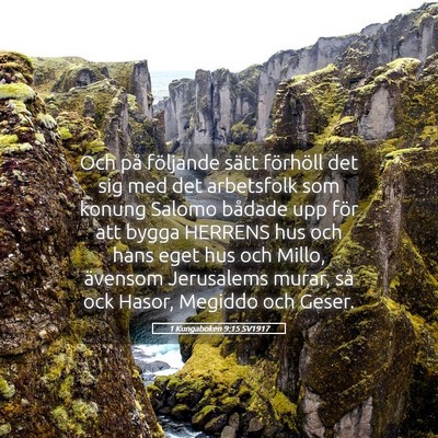 Picture 05 - 1 Kungaboken 9:15 SV1917 - Och på följande sätt förhöll det sig med det - Bible Verse Picture