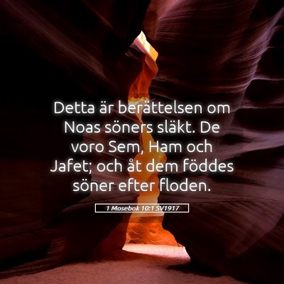 Picture 05 - 1 Mosebok 10:1 SV1917 - Detta är berättelsen om Noas söners släkt. De - Bible Verse Picture
