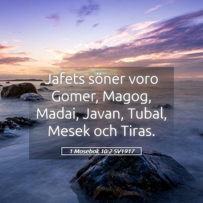 Picture 05 - 1 Mosebok 10:2 SV1917 - Jafets söner voro Gomer, Magog, Madai, Javan, - Bible Verse Picture