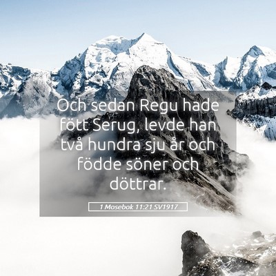 Picture 05 - 1 Mosebok 11:21 SV1917 - Och sedan Regu hade fött Serug, levde han två - Bible Verse Picture