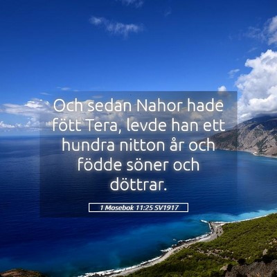 Picture 05 - 1 Mosebok 11:25 SV1917 - Och sedan Nahor hade fött Tera, levde han ett - Bible Verse Picture