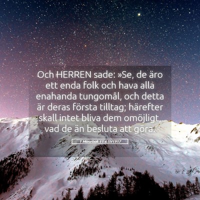 Picture 05 - 1 Mosebok 11:6 SV1917 - Och HERREN sade: »Se, de äro ett enda folk och - Bible Verse Picture