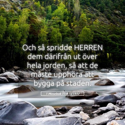Picture 05 - 1 Mosebok 11:8 SV1917 - Och så spridde HERREN dem därifrån ut över - Bible Verse Picture