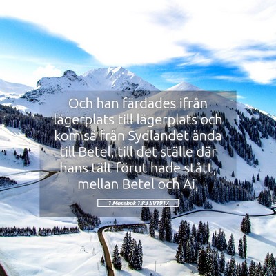 Picture 05 - 1 Mosebok 13:3 SV1917 - Och han färdades ifrån lägerplats till - Bible Verse Picture