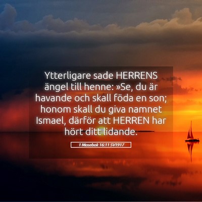 Picture 05 - 1 Mosebok 16:11 SV1917 - Ytterligare sade HERRENS ängel till henne: »Se, - Bible Verse Picture
