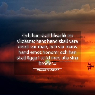 Picture 05 - 1 Mosebok 16:12 SV1917 - Och han skall bliva lik en vildåsna; hans hand - Bible Verse Picture