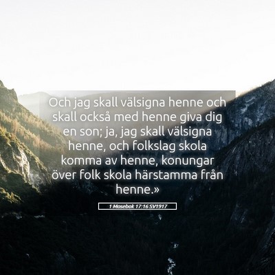 Picture 05 - 1 Mosebok 17:16 SV1917 - Och jag skall välsigna henne och skall också - Bible Verse Picture