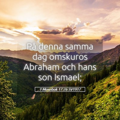 Picture 05 - 1 Mosebok 17:26 SV1917 - På denna samma dag omskuros Abraham och hans son - Bible Verse Picture