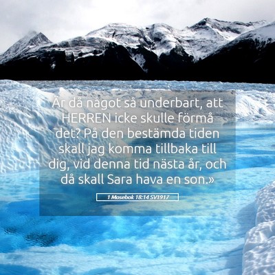 Picture 05 - 1 Mosebok 18:14 SV1917 - Är då något så underbart, att HERREN icke - Bible Verse Picture