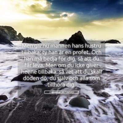 Picture 05 - 1 Mosebok 20:7 SV1917 - Men giv nu mannen hans hustru tillbaka; ty han - Bible Verse Picture
