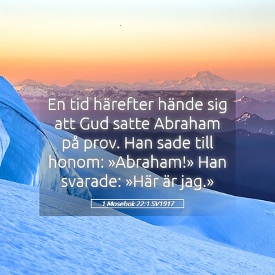 Picture 05 - 1 Mosebok 22:1 SV1917 - En tid härefter hände sig att Gud satte Abraham - Bible Verse Picture
