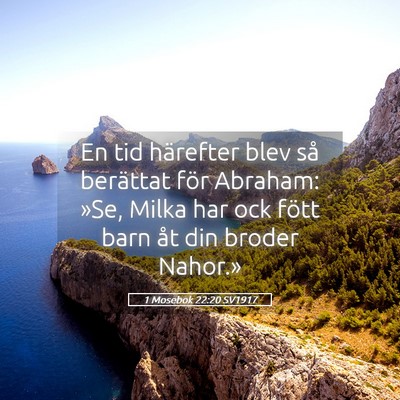 Picture 05 - 1 Mosebok 22:20 SV1917 - En tid härefter blev så berättat för Abraham: - Bible Verse Picture