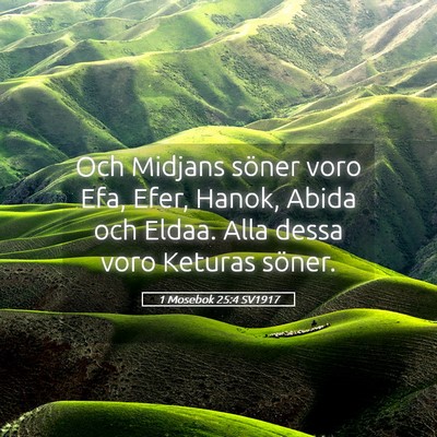 Picture 05 - 1 Mosebok 25:4 SV1917 - Och Midjans söner voro Efa, Efer, Hanok, Abida - Bible Verse Picture