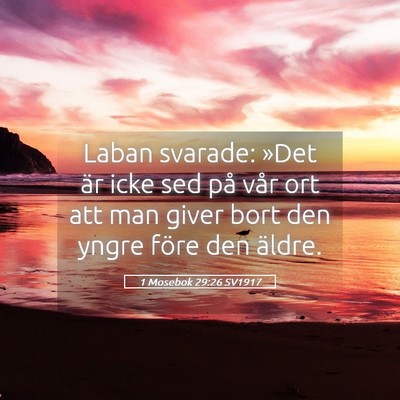 Picture 05 - 1 Mosebok 29:26 SV1917 - Laban svarade: »Det är icke sed på vår ort - Bible Verse Picture