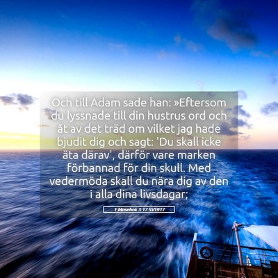 Picture 05 - 1 Mosebok 3:17 SV1917 - Och till Adam sade han: »Eftersom du lyssnade - Bible Verse Picture