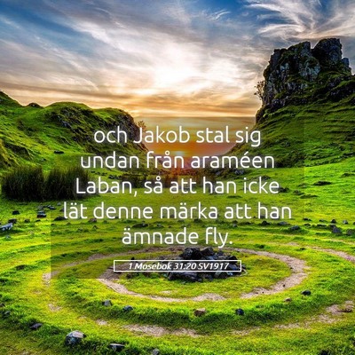 Picture 05 - 1 Mosebok 31:20 SV1917 - och Jakob stal sig undan från araméen Laban, - Bible Verse Picture