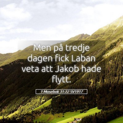 Picture 05 - 1 Mosebok 31:22 SV1917 - Men på tredje dagen fick Laban veta att Jakob - Bible Verse Picture