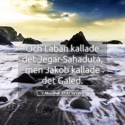 Picture 05 - 1 Mosebok 31:47 SV1917 - Och Laban kallade det Jegar-Sahaduta, men Jakob - Bible Verse Picture