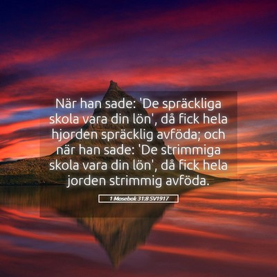 Picture 05 - 1 Mosebok 31:8 SV1917 - När han sade: 'De spräckliga skola vara din - Bible Verse Picture