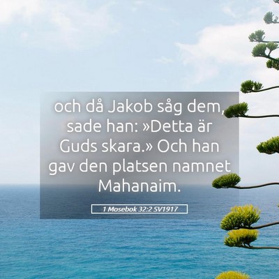 Picture 05 - 1 Mosebok 32:2 SV1917 - och då Jakob såg dem, sade han: »Detta är - Bible Verse Picture