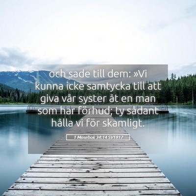 Picture 05 - 1 Mosebok 34:14 SV1917 - och sade till dem: »Vi kunna icke samtycka till - Bible Verse Picture