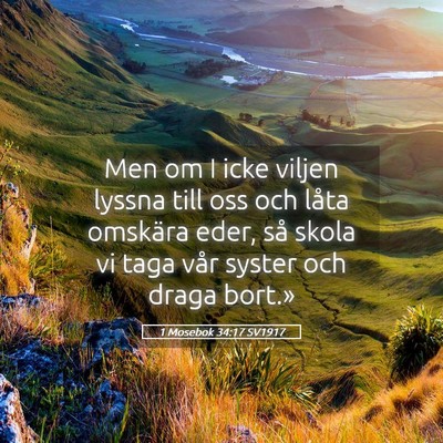 Picture 05 - 1 Mosebok 34:17 SV1917 - Men om I icke viljen lyssna till oss och låta - Bible Verse Picture