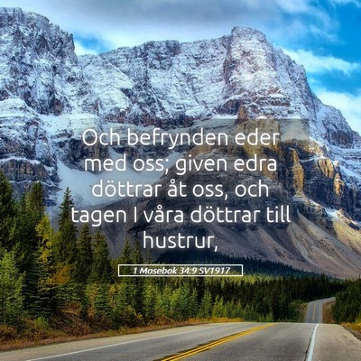 Picture 05 - 1 Mosebok 34:9 SV1917 - Och befrynden eder med oss; given edra döttrar - Bible Verse Picture