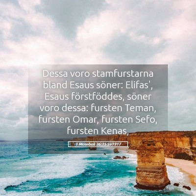 Picture 05 - 1 Mosebok 36:15 SV1917 - Dessa voro stamfurstarna bland Esaus söner: - Bible Verse Picture