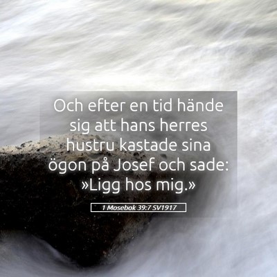 Picture 05 - 1 Mosebok 39:7 SV1917 - Och efter en tid hände sig att hans herres - Bible Verse Picture