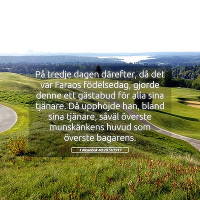 Picture 05 - 1 Mosebok 40:20 SV1917 - På tredje dagen därefter, då det var Faraos - Bible Verse Picture