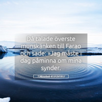 Picture 05 - 1 Mosebok 41:9 SV1917 - Då talade överste munskänken till Farao och - Bible Verse Picture
