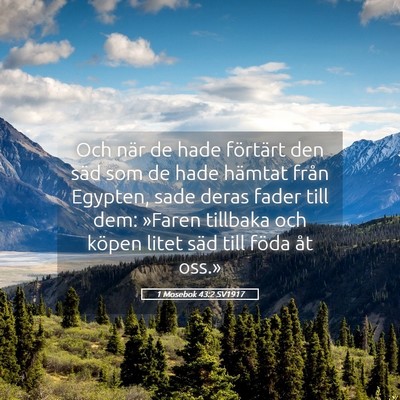 Picture 05 - 1 Mosebok 43:2 SV1917 - Och när de hade förtärt den säd som de hade - Bible Verse Picture