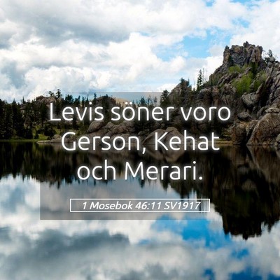 Picture 05 - 1 Mosebok 46:11 SV1917 - Levis söner voro Gerson, Kehat och - Bible Verse Picture