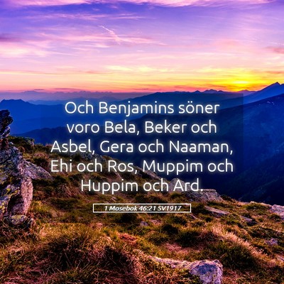 Picture 05 - 1 Mosebok 46:21 SV1917 - Och Benjamins söner voro Bela, Beker och Asbel, - Bible Verse Picture