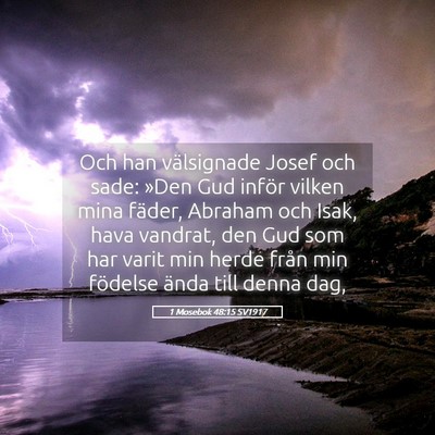 Picture 05 - 1 Mosebok 48:15 SV1917 - Och han välsignade Josef och sade: »Den Gud - Bible Verse Picture