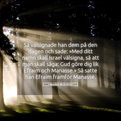 Picture 05 - 1 Mosebok 48:20 SV1917 - Så välsignade han dem på den dagen och sade: - Bible Verse Picture