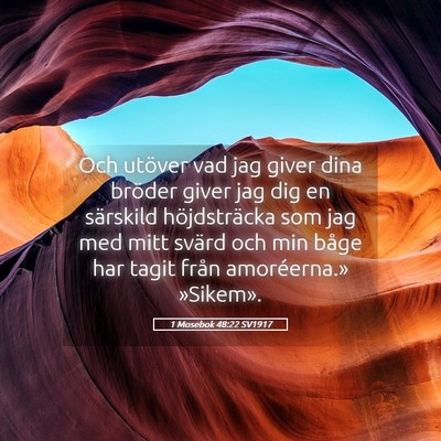 Picture 05 - 1 Mosebok 48:22 SV1917 - Och utöver vad jag giver dina bröder giver jag - Bible Verse Picture