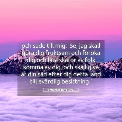 Picture 05 - 1 Mosebok 48:4 SV1917 - och sade till mig: 'Se, jag skall göra dig - Bible Verse Picture