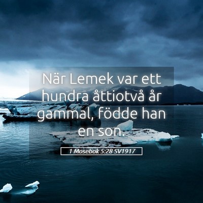 Picture 05 - 1 Mosebok 5:28 SV1917 - När Lemek var ett hundra åttiotvå år gammal, - Bible Verse Picture