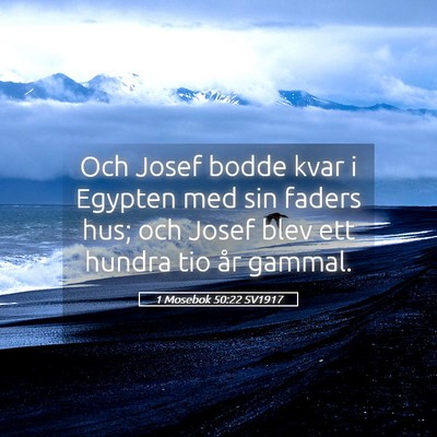 Picture 05 - 1 Mosebok 50:22 SV1917 - Och Josef bodde kvar i Egypten med sin faders - Bible Verse Picture