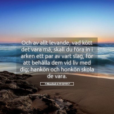 Picture 05 - 1 Mosebok 6:19 SV1917 - Och av allt levande, vad kött det vara må, - Bible Verse Picture