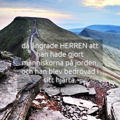 Picture 05 - 1 Mosebok 6:6 SV1917 - då ångrade HERREN att han hade gjort - Bible Verse Picture