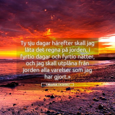 Picture 05 - 1 Mosebok 7:4 SV1917 - Ty sju dagar härefter skall jag låta det regna - Bible Verse Picture