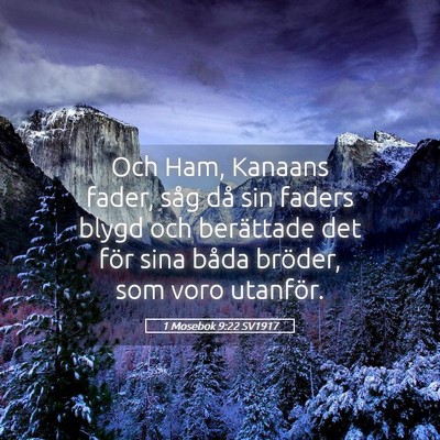 Picture 05 - 1 Mosebok 9:22 SV1917 - Och Ham, Kanaans fader, såg då sin faders blygd - Bible Verse Picture
