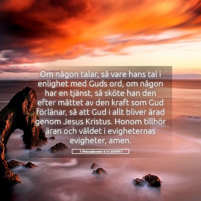 Picture 05 - 1 Petrusbrevet 4:11 SV1917 - Om någon talar, så vare hans tal i enlighet med - Bible Verse Picture