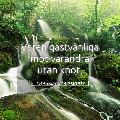 Picture 05 - 1 Petrusbrevet 4:9 SV1917 - Varen gästvänliga mot varandra utan - Bible Verse Picture
