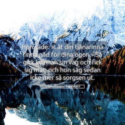 Picture 05 - 1 Samuelsboken 1:18 SV1917 - Hon sade: »Låt din tjänarinna finna nåd för - Bible Verse Picture
