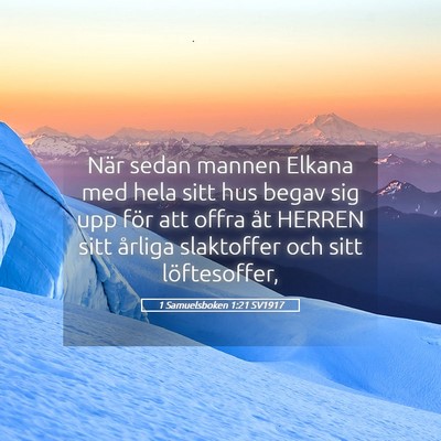 Picture 05 - 1 Samuelsboken 1:21 SV1917 - När sedan mannen Elkana med hela sitt hus begav - Bible Verse Picture